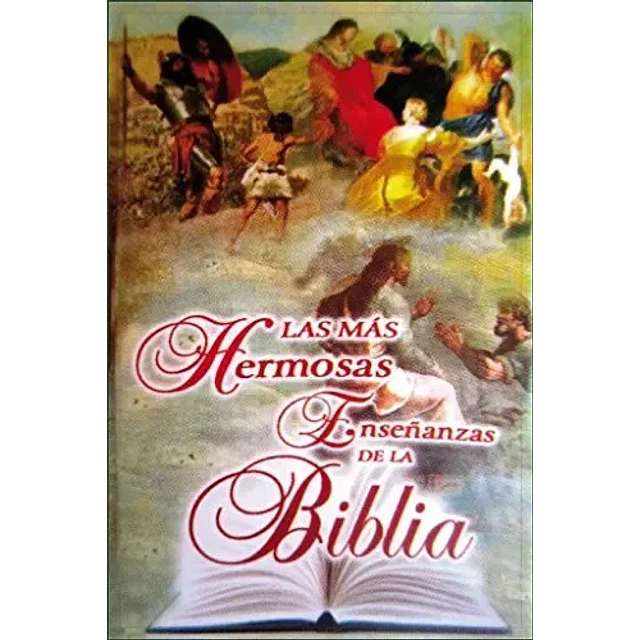 Las Más Hermosas Enseñanzas de la Biblia