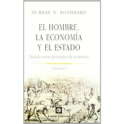 El hombre, la economía y el estado Vol. I