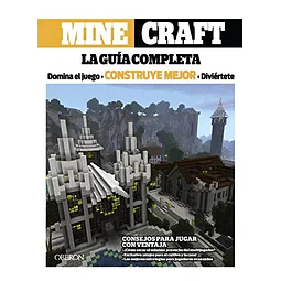 Mine Craft La Guía Completa