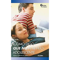 Como digo que no a mi hijo adolescente