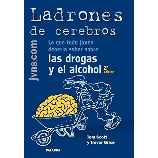 Ladrones de Cerebros Las Drogas