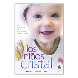 Los niños de cristal, una generacion de luz para iluminar la nueva tierra