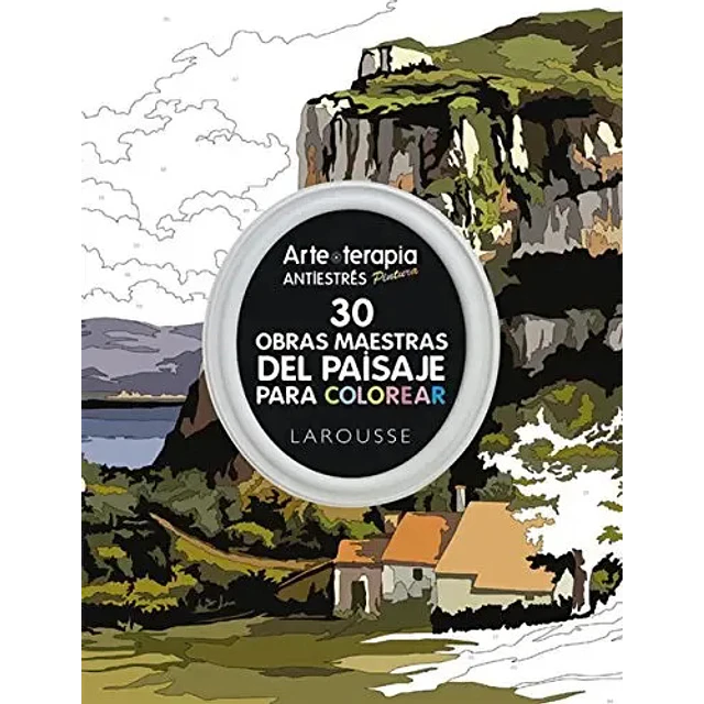 Arte Terapia Antiestrés Pintura 30 Obras maestras del paisaje para colorear