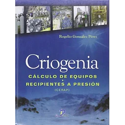 Criogenia. Cálculo de equpos y recipientes a presión
