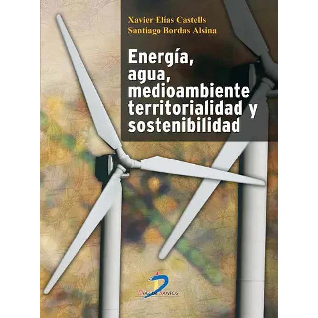 Energía, agua, medioambiente territorialidad y sostenidad