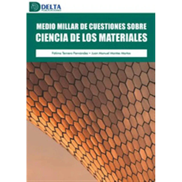Medio millar de cuestiones sobre ciencia de los materiales