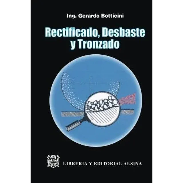 Rectificado, Desbaste y Tronzado