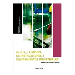 MF1314_1:Limpieza de instalaciones y equipamientos industriales