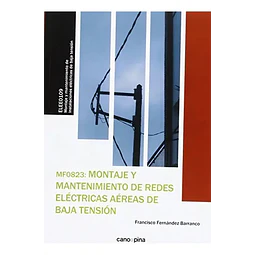 Montaje y mantenimiento de redes eléctricas aéreas de baja tensión