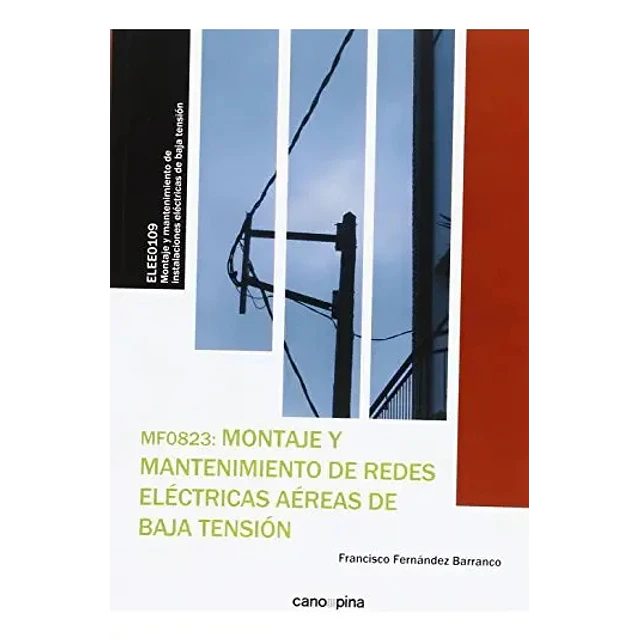 Montaje y mantenimiento de redes eléctricas aéreas de baja tensión