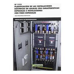 UF 1335 Planificación de las instalaciones eléctricas en locales con características especiales e in