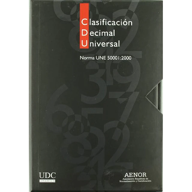 CDU Clasificacion Decimal Universal 3 Ts Norma UNE 5000 I :Tablas Sistematicas(0/5) (6/9) Indice Al