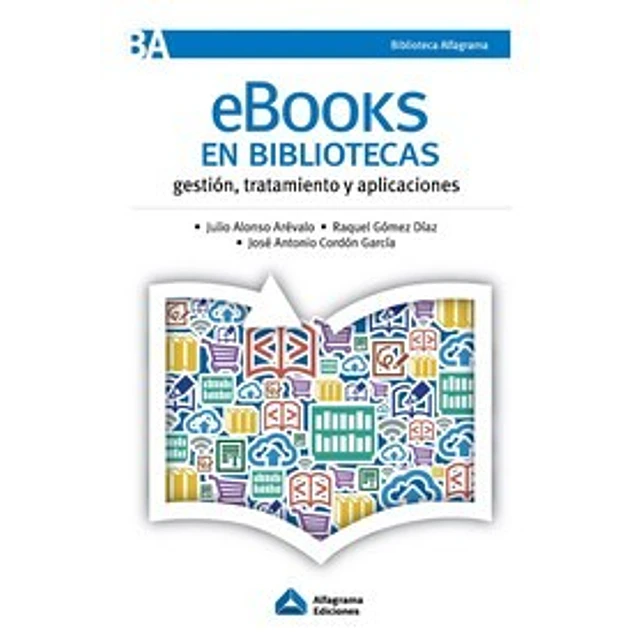 Ebooks en bibliotecas gestion, tratamiento y aplicaciones