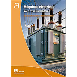 Máquinas eléctricas. vol. 1: transformadores