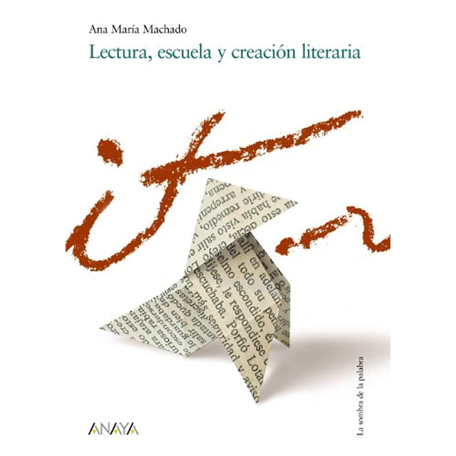 Lectura, escuela y creación literaria