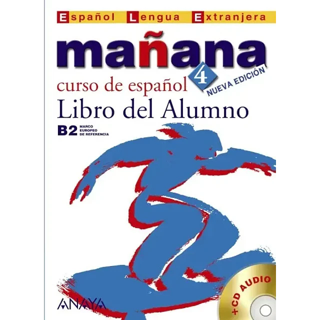 Mañana 4 Curso de Español Libro del Alumno CD