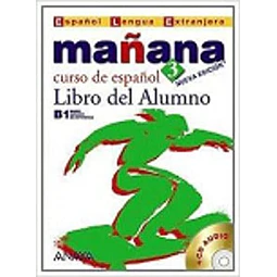 Mañana 3 Curso de Español Libro del Alumno CD