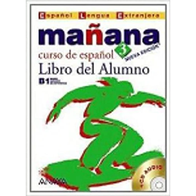 Mañana 3 Curso de Español Libro del Alumno CD