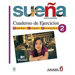 Sueña 2 Cuaderno de Ejercicios Español Lengua Extranjera