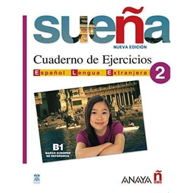 Sueña 2 Cuaderno de Ejercicios Español Lengua Extranjera