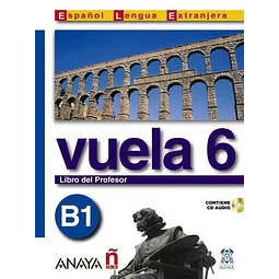 Vuela 6 B1 Libro del Profesor