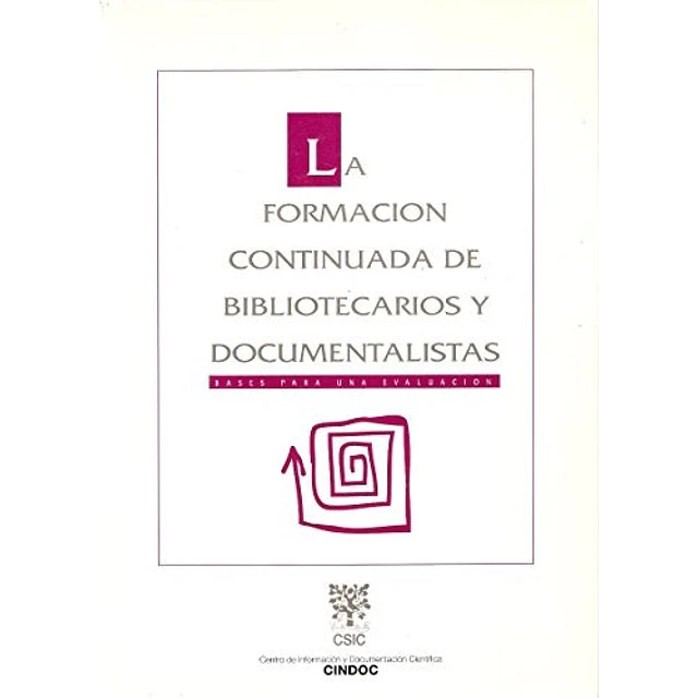 La formacion continuada de bibliotecarios y documentalistas : bases para una evaluacion