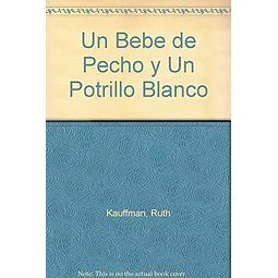 Un bebe de pecho y un potrillo blanco