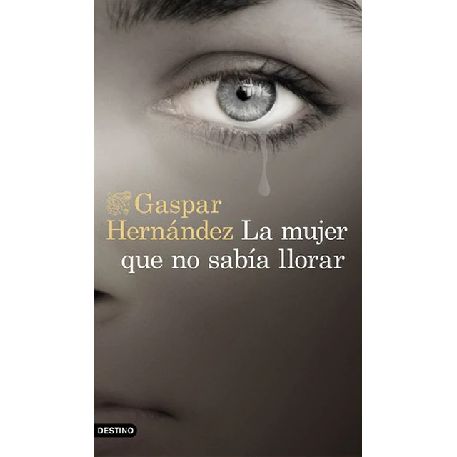 La mujer que no sabia llorar