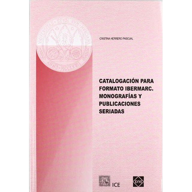 Catalogacion para: Formato Ibermarc. Monografias y publicaciones seriadas