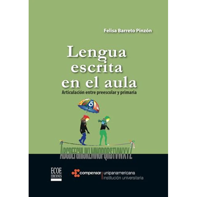 Lengua escrita en el aula, articulación entre preescolar y primaria