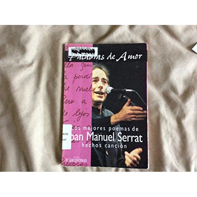 Palabras de amor. Los mejores poemas de Joan Manuel Serrat hechos canción