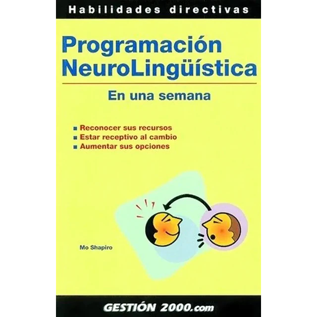 Programacion Neurolinguistica en una semana