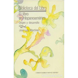 El libro en Hispanoamerica : origen y desarrollo