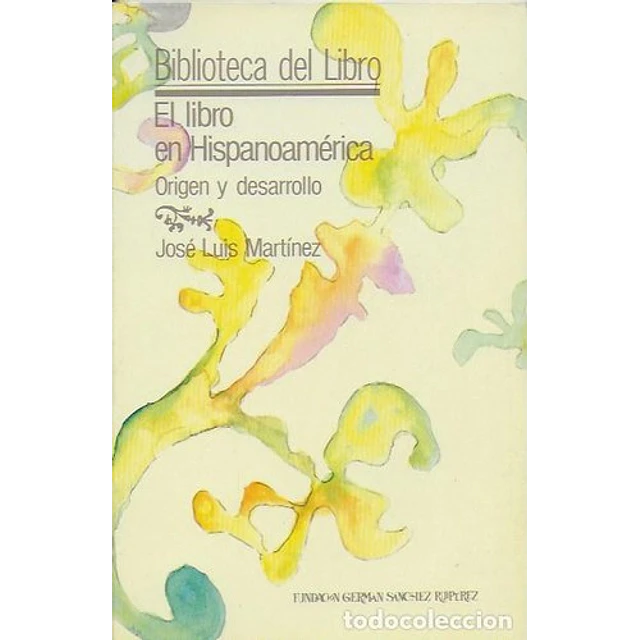 El libro en Hispanoamerica : origen y desarrollo