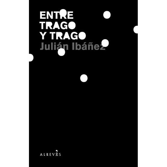 Entre Trago y Trago