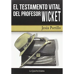 El testamento vital del profesor Wicket