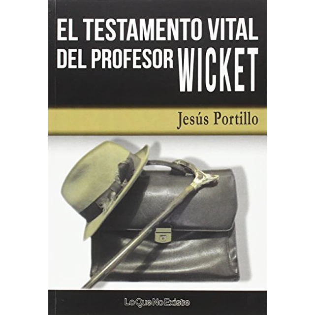 El testamento vital del profesor Wicket