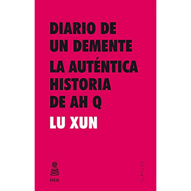 Diario de un demente. La auténtica historia de AH Q