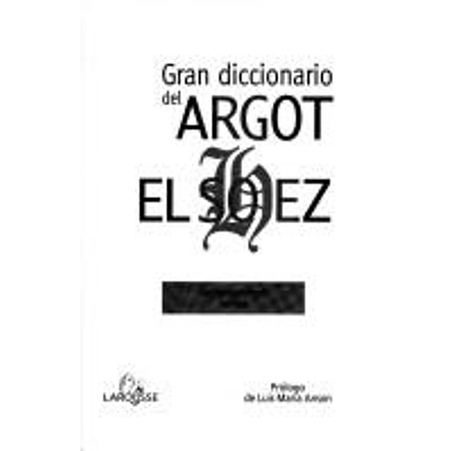 Diccionario de Argot "El Sohez"