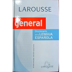 Larousse General Diccionario de la Lengua Española
