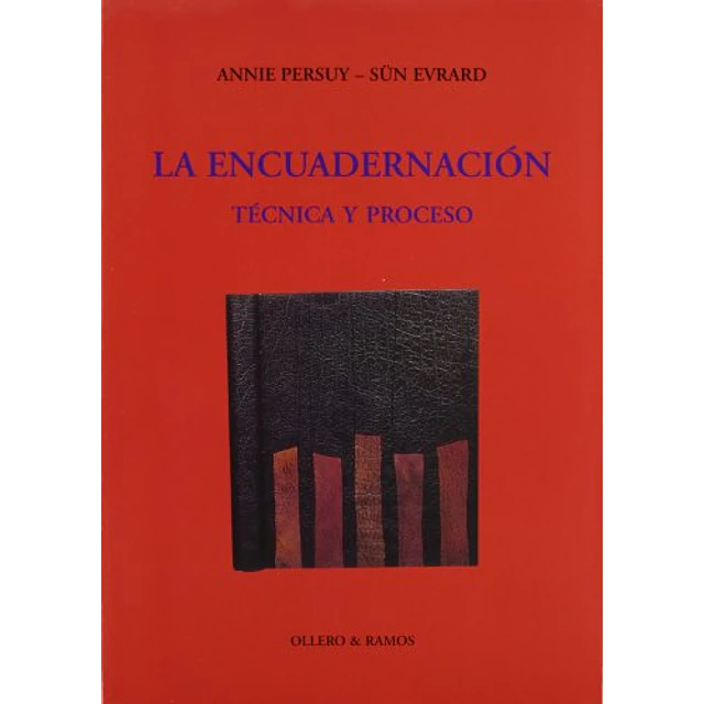 La Encuadernacion tecnica y proceso