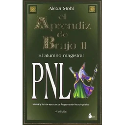 El Aprendiz de Brujo II El alumno magistral PNL