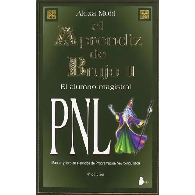 El Aprendiz de Brujo II El alumno magistral PNL
