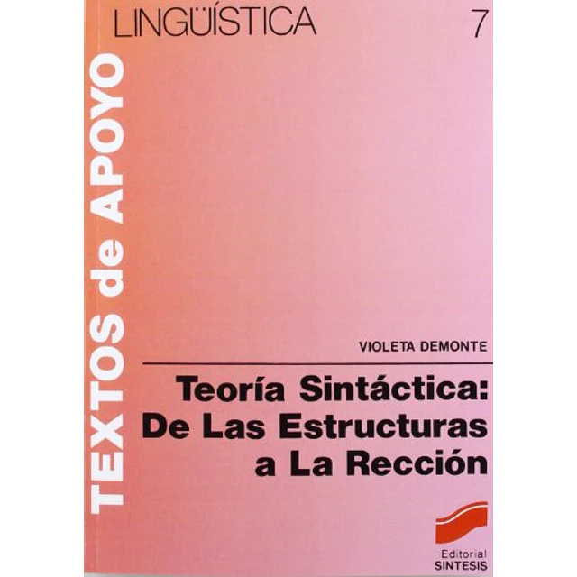 Teoria Sintactica : De las Estructuras a la Reccion Linguistica 7