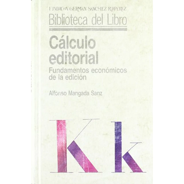 Calculo editorial, fundamentos economicos de la edicion