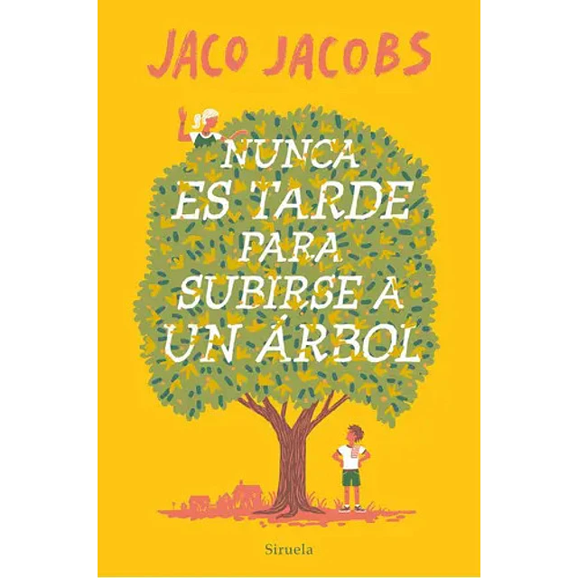 Nunca es tarde para subirse a un árbol