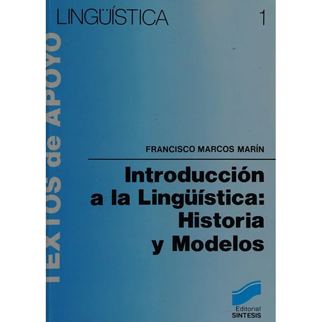 Introducción a la lingüistica : historia y modelos