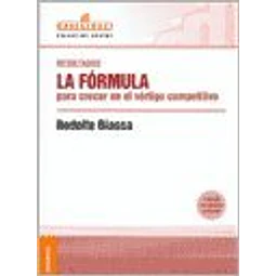 Resultados La Formula para crecer en el vertigo competitivo