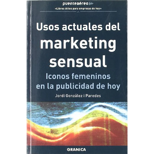 Usos actuales del Marketing Sensual