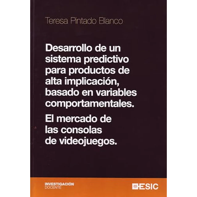 Desarrollo de un sistema predictivo para productos de alta implicacion, basado en variables comport